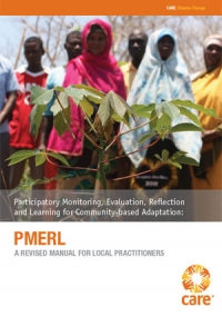 Participatory Monitoring, Evaluation, Reflection and Learning for Community-based Adaptation: A revised manual for local practitioners