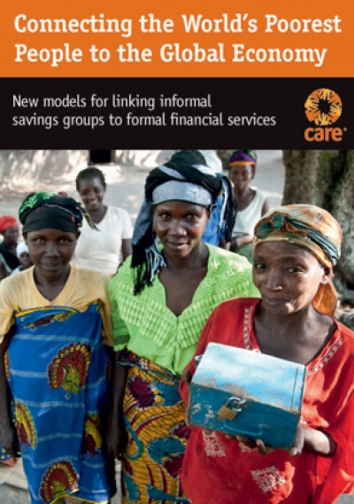 Connecting the World's Poorest People to the Global Economy: New Models for linking savings groups to formal financial services