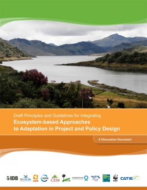 Draft Principles and Guidelines for Integrating Ecosystem-based Approaches to Adaptation in Project and Policy Design